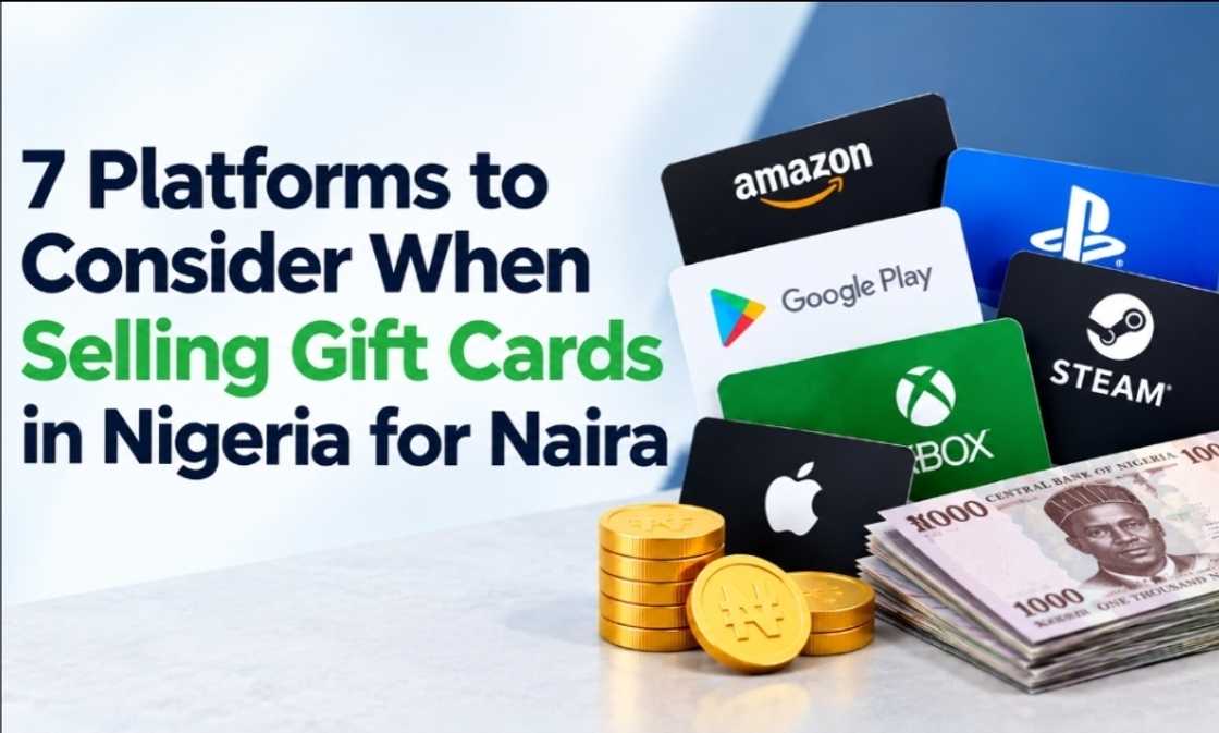 7 Platforms to Consider When Selling Gift Cards in Nigeria for Naira