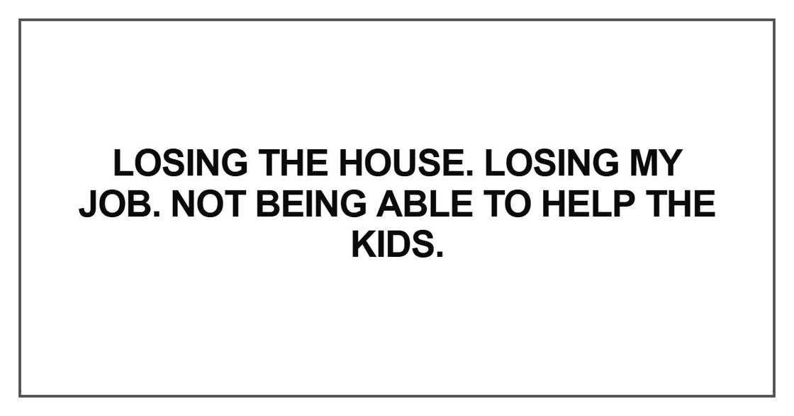 Losing the house Losing the house
