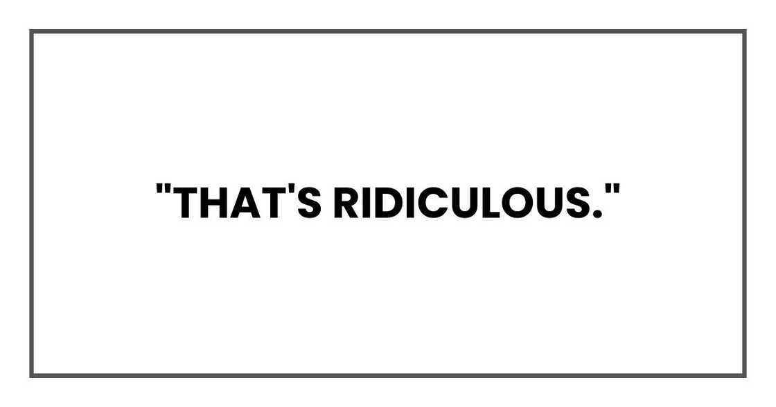 "That's ridiculous."
