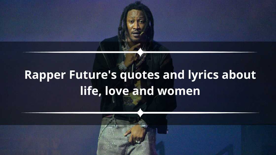 rapper Future's quotes and lyrics