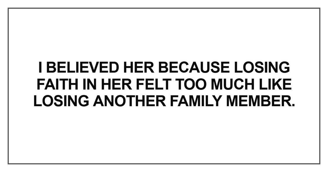 I believed her because losing faith I believed her because losing faith