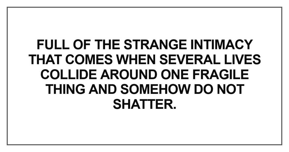 Full of the strange intimacy