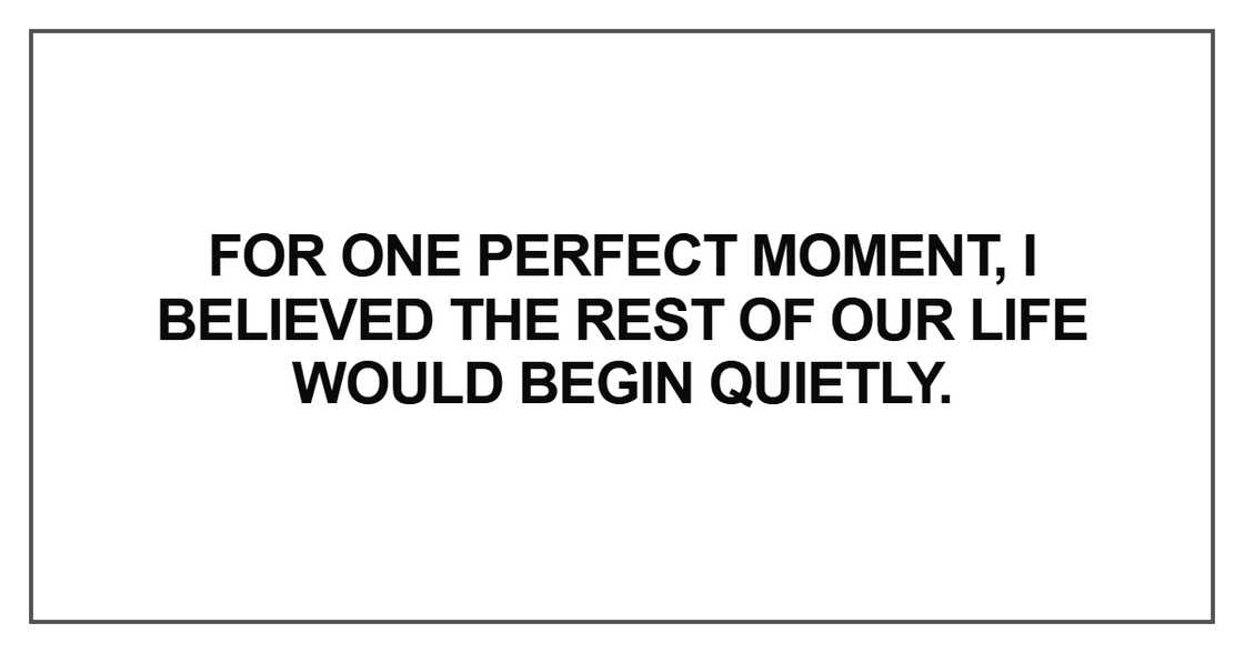 For one perfect moment For one perfect moment