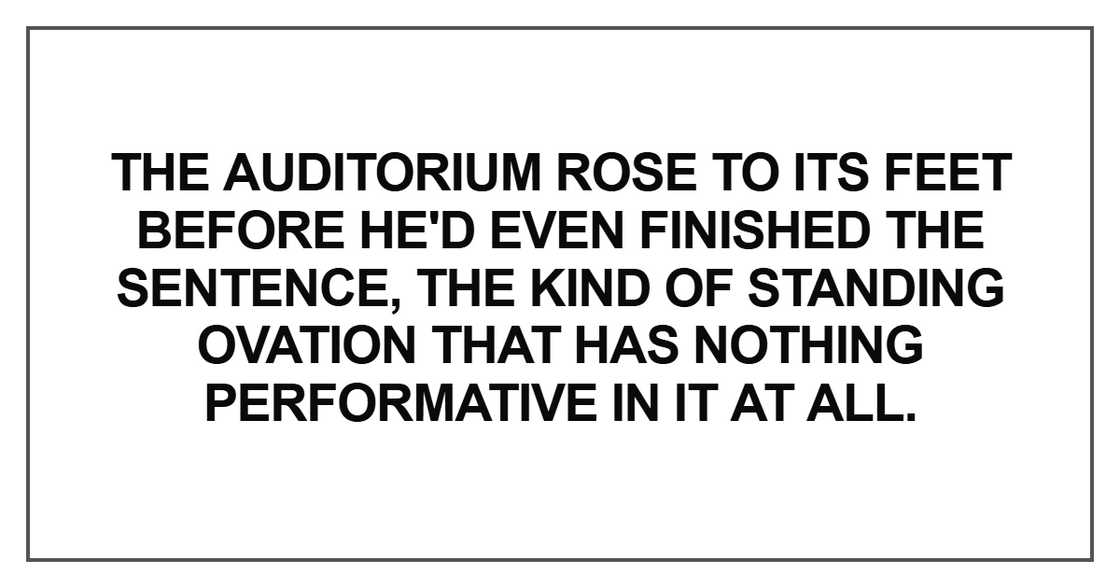 The auditorium rose to its feet The auditorium rose to its feet