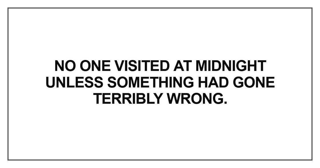 No one visited at midnight unless No one visited at midnight unless