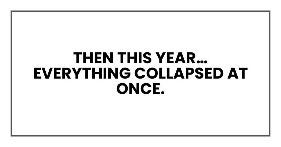 Then this year… everything collapsed at once.