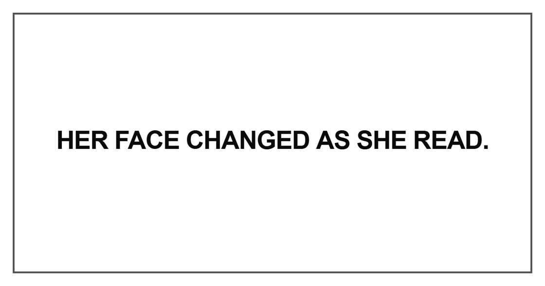 Her face changed as she read Her face changed as she read