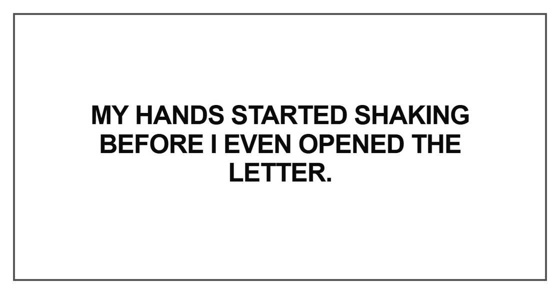 My hands started shaking before I even opened the letter.