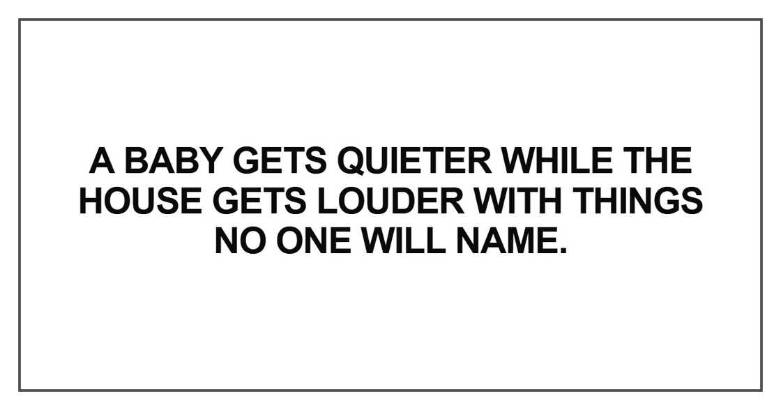 A baby gets quieter while the house