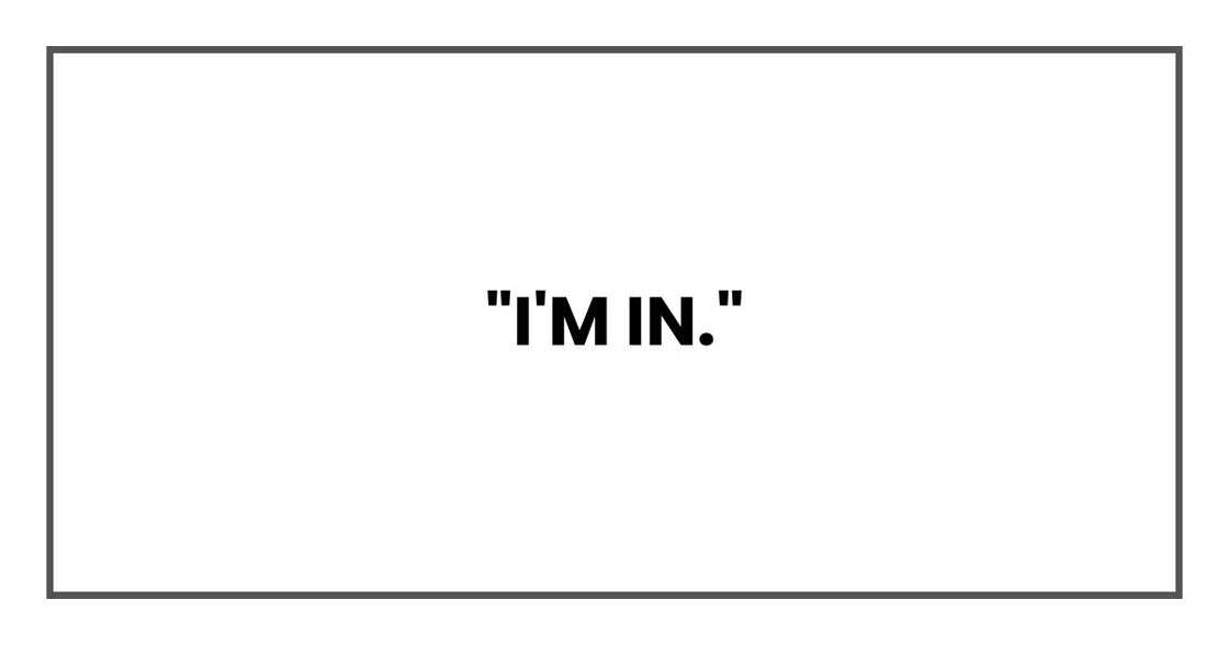 "I'm in."