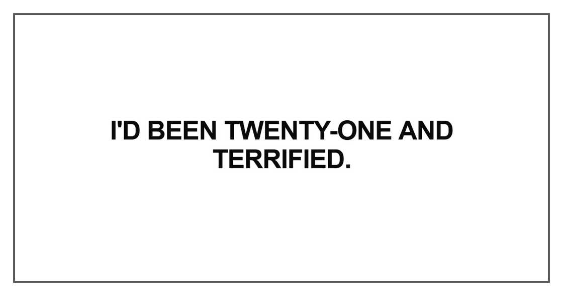 I'd been twenty-one