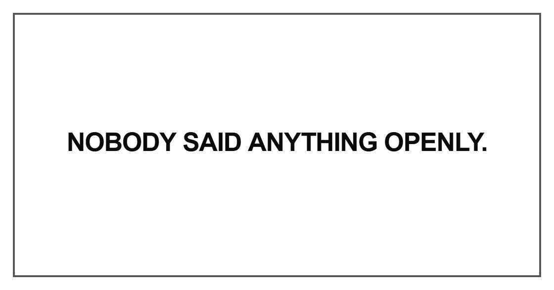 Nobody said anything Nobody said anything