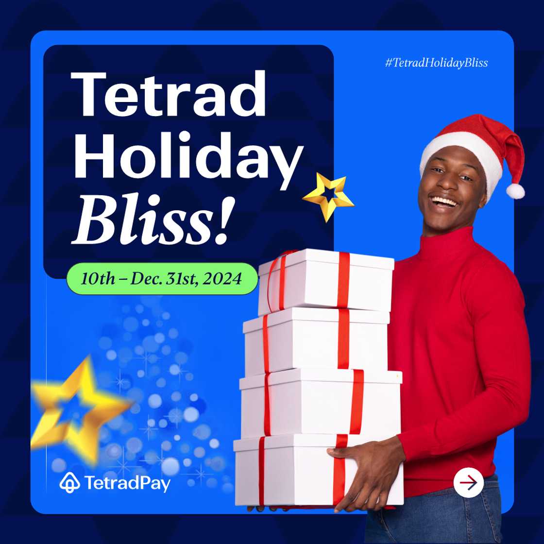 Tetrad Holiday Bliss: Make This Festive Season Extra Special!