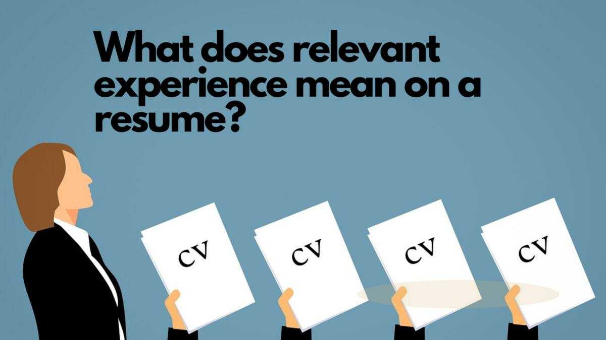 What does relevant experience mean on a resume and what counts? - Legit.ng