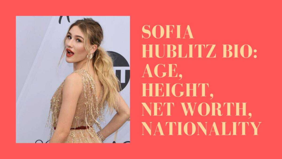 Ozark Sofia Hublitz bio: age, height, net worth, nationality - Legit.ng