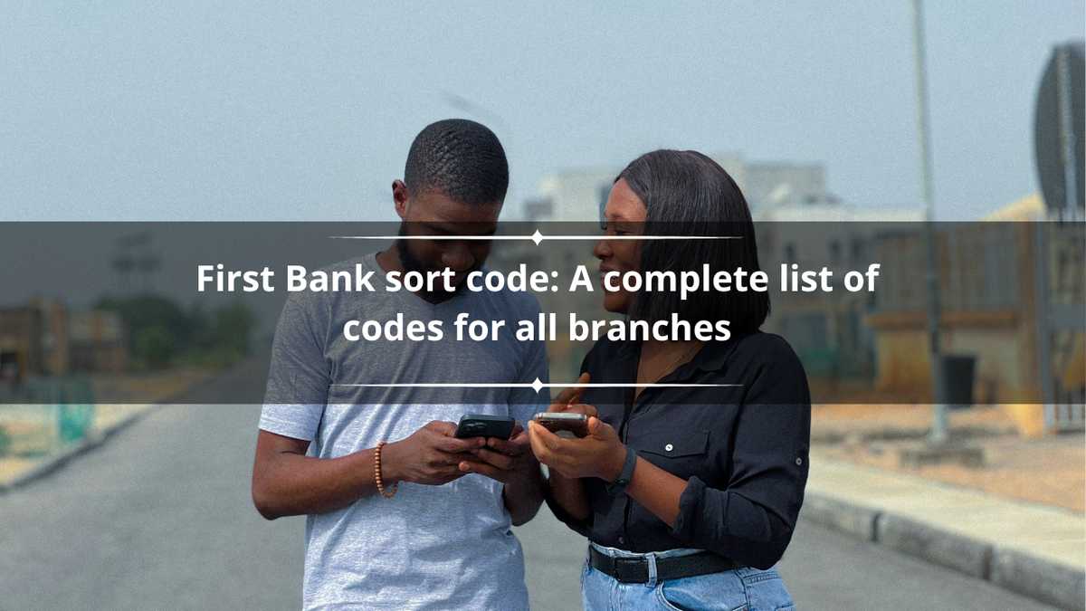First Bank sort code: A complete list of codes for all branches - Legit.ng