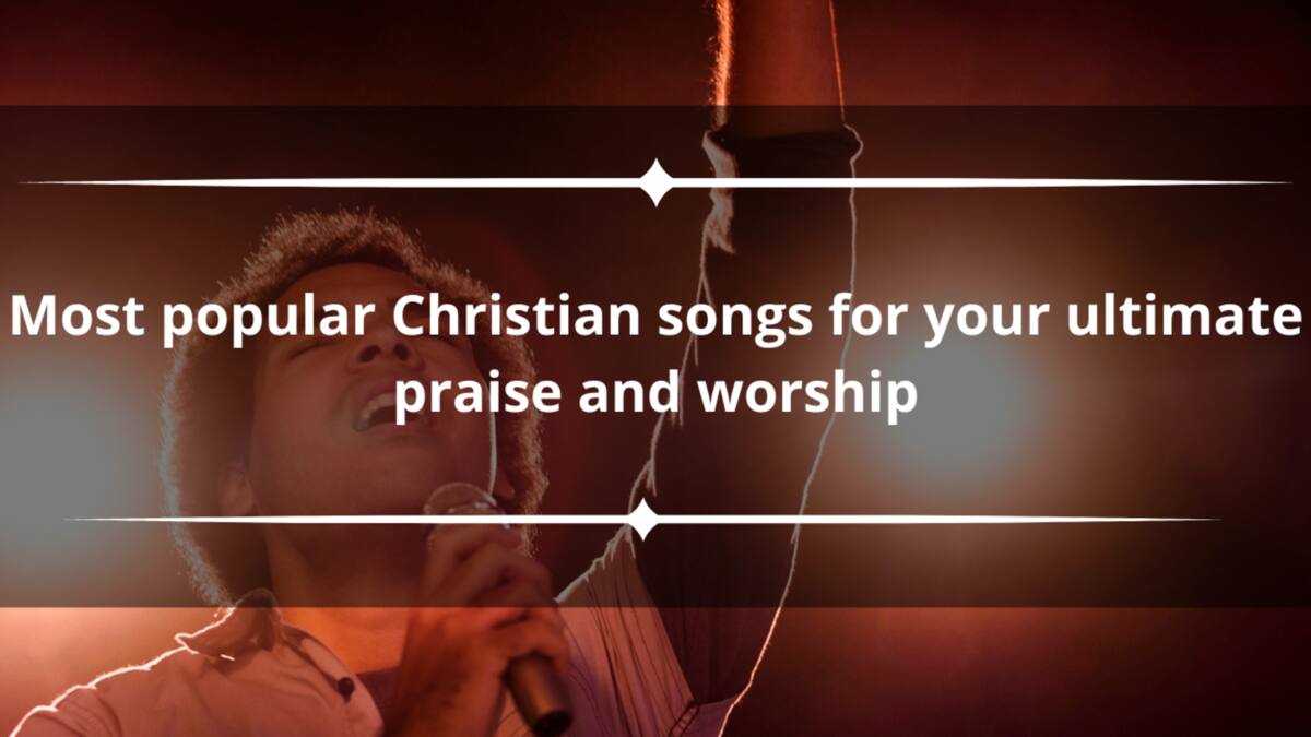 Top 20 most popular Christian songs for your ultimate praise and worship