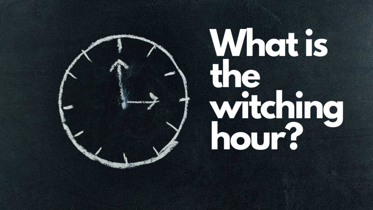 What is the witching hour and when at night can you catch it? - Legit.ng