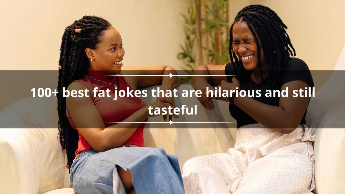 100+ best fat jokes that are hilarious and still tasteful