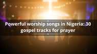 Powerful worship songs in Nigeria: 30 gospel tracks for prayer