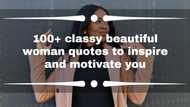 100+ classy beautiful woman quotes to inspire and motivate you