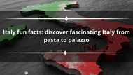 25 Italy fun facts: discover fascinating Italy from pasta to palazzo