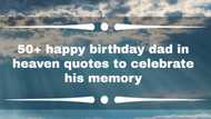 50+ happy birthday dad in heaven quotes to celebrate his memory