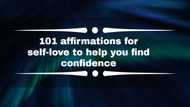 101 affirmations for self-love to help you find confidence