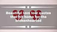 Beautiful love lost quotes that hit home for the broken-hearted