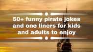 50+ funny pirate jokes and one-liners for kids and adults to enjoy