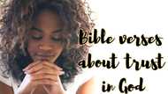 Bible verses for trusting God you need to know