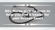 50+ Nurse pick-up lines to help you find a healer for your broken heart