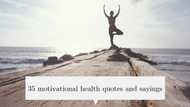 35 best health quotes to inspire you to stay healthy