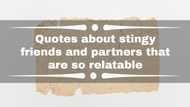 Quotes about stingy friends and partners that are so relatable