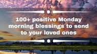 100+ positive Monday morning blessings to send to your loved ones