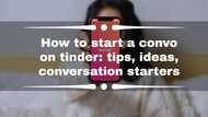 How to start a convo on Tinder: Tips, ideas, conversation starters