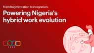 From fragmentation to integration: Powering Nigeria's hybrid work evolution