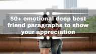 50+ emotional deep best friend paragraphs to show your appreciation