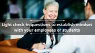 180+ light check-in questions to establish mindset with your employees or students