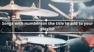 33 songs with numbers in the title to add to your playlist