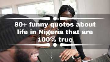 80+ funny quotes about life in Nigeria that are 100% true