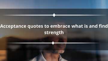 40 acceptance quotes to embrace what is and find strength