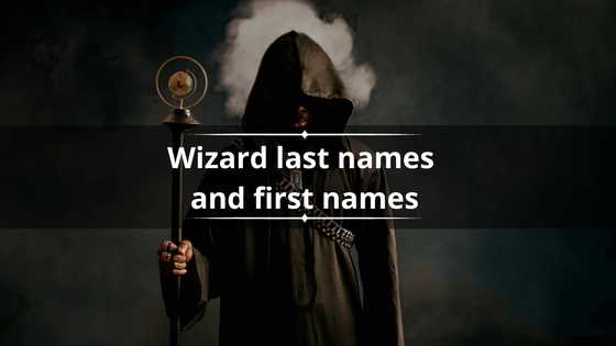 100+ enchanting wizard last names and first names for your magical characters