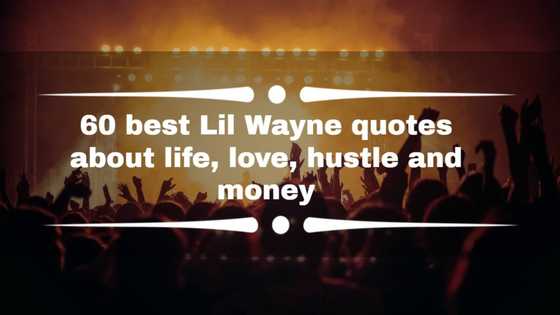 60 best Lil Wayne quotes about life, love, hustle and money