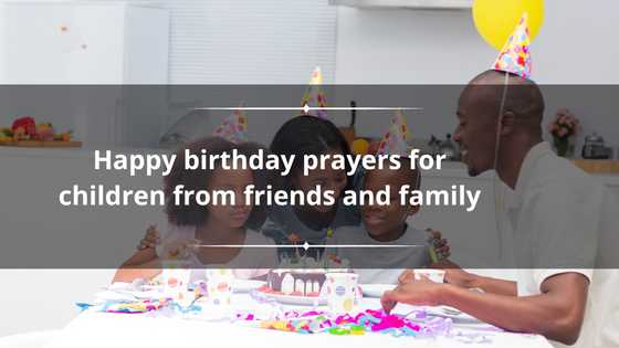 Top 100 happy birthday prayers for children from friends and family