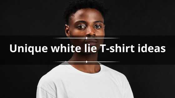 200+ unique white lie T-shirt ideas that will attract attention at a party