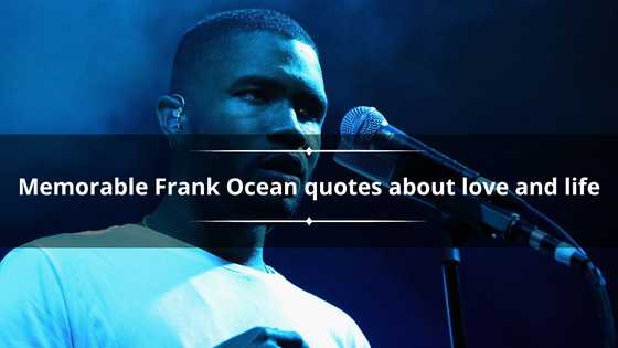 70+ memorable Frank Ocean quotes about love and life