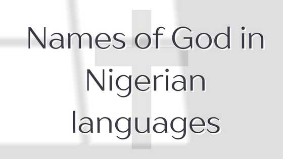 Names of God in Nigerian languages and meanings explained