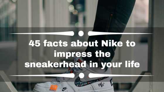 45 facts about Nike to impress the sneakerhead in your life