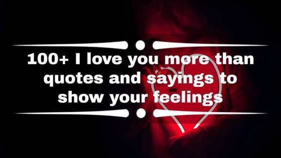 100+ I love you more than quotes and sayings to show your feelings